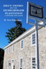 Image for Dill&#39;s Tavern and the Eichelberger Plantation: A History and Guide