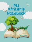 Image for My Writer&#39;s Notebook : 70+ Prompts for Writing