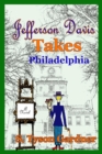 Image for Jefferson Davis Takes Philadelphia
