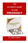 Image for The Ultimate Guide to End Pregnancy
