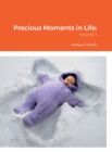 Image for Precious Moments in Life : Volume 3