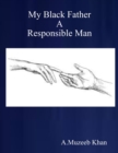 Image for My Black Father - A Responsible Man