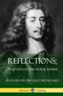 Image for Reflections; Or, Sentences and Moral Maxims