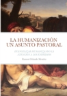 Image for La Humanizaci?n Un Asunto Pastoral
