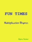 Image for Fun &amp;quot;Times&amp;quot; Multiplication Rhymes