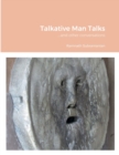 Image for Talkative Man Talks