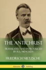 Image for The Antichrist : Translated and Introduced by H. L. Mencken