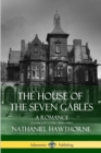 Image for The House of the Seven Gables: A Romance (Classics of Gothic Literature)