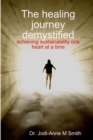 Image for The healing journey demystified