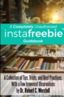 Image for A Completely Unauthorized Instafreebie Guidebook