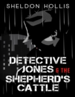 Image for Detective Jones and the Shepherd&#39;s Cattle