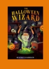 Image for The Halloween Wizard : Story Book for Kids Ages 8 to 12 Years Old