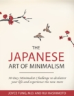 Image for Japanese Art of Minimalism: 30 Day Minimalist Challenge to Declutter Your Life and Experience the New More