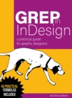 Image for GREP in InDesign: A practical guide to designers