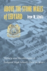 Image for Above the Stone Walls of Ledyard : History and Recollections of Ledyard High School&#39;s First Fifty Years