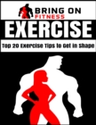 Image for Exercise: Top 20 Exercise Tips to Get in Shape