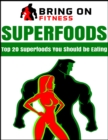 Image for Superfoods: Top 20 Superfoods You Should Be Eating