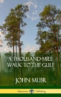 Image for A Thousand-Mile Walk to the Gulf (Hardcover)