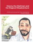 Image for Manny the Mailman and his Magical Misadventure