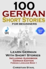 Image for 100 German Short Stories for Beginners Learn German with Stories Including Audiobook German Edition Foreign Language Book 1
