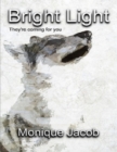 Image for Bright Light - They&#39;re Coming for You