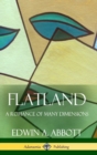 Image for Flatland A Romance of Many Dimensions (Complete with Illustrations) (Hardcover)