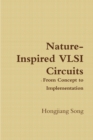 Image for Nature-Inspired VLSI Circuits - From Concept to Implementation