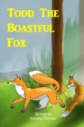 Image for Todd The boastful Fox