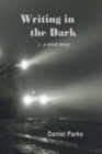 Image for Writing in the Dark