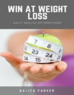 Image for Win at Weight Loss: Daily Health Affirmations