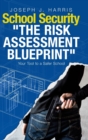 Image for School Security : The Risk Assessment Blueprint