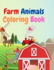 Image for Farm Animals Coloring Book : Amazing Farm Animals Coloring Book Acute Farm Animals Coloring Book for Kids Ages 3+ Gift Idea for Preschoolers with Country Farm Animals to Color