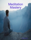 Image for Meditation Mastery