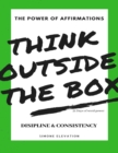 Image for Power of Affirmations Think Outside the Box 31 Days of Word Power Disipline &amp; Consistency