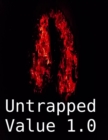 Image for Untrapped Value:: Software Reuse Powering Future Prosperity
