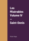 Image for Les Mis?rables Volume IV - Saint-Denis
