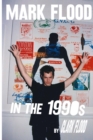 Image for Mark Flood in the Nineties