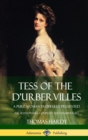 Image for Tess of the d&#39;Urbervilles : A Pure Woman Faithfully Presented; The Seven Phases, Complete and Unabridged (Hardcover)