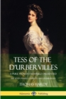 Image for Tess of the d&#39;Urbervilles : A Pure Woman Faithfully Presented; The Seven Phases, Complete and Unabridged