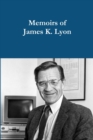 Image for Memoirs of James K. Lyon