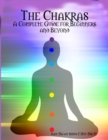 Image for Chakras: A Complete Guide for Beginners and Beyond