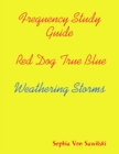 Image for Frequency Study Guide, Red Dog, True Blue: Weathering Storms