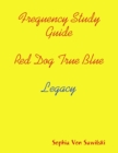 Image for Frequency Study Guide, Red Dog, True Blue: Legacy