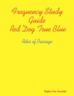 Image for Frequency Study Guide, Red Dog, True Blue: Rites of Passage
