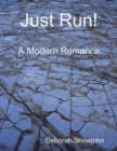 Image for Just Run! - A Modern Romance