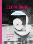 Image for Clobbered: An Unbelievable Story Be-Coming Innocence