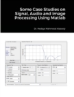 Image for Some Case Studies on Signal, Audio and Image Processing Using Matlab