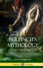 Image for Bulfinch&#39;s Mythology, All Volumes