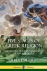 Image for Five Stages of Greek Religion : The History of the Olympian Gods of Ancient Greece