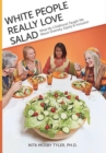 Image for White People Really Love Salad